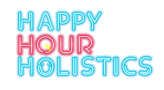 Happy Hour Holistics